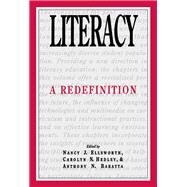 Literacy : A Redefinition by Ellsworth, Nancy J.; Hedley, Carolyn N.; Baratta, Anthony N., 9780805814545