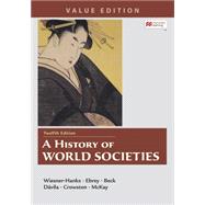 A History of World Societies Value, Combined Volume by Wiesner-Hanks, Merry E.; Buckley Ebrey, Patricia; Beck, Roger B.; Davila, Jerry; Crowston, Clare Haru; McKay, John P., 9781319244545