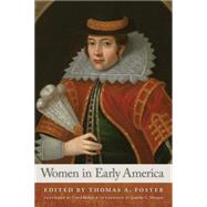 Women in Early America by Foster, Thomas A.; Berkin, Carol; Morgan, Jennifer L. (AFT), 9781479874545