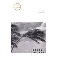 Green Squall by Jay Hopler; Foreword by Louise Glck, 9780300114546