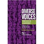 Diverse Voices: Profiles in Leadership by Barry Spector , Shelley Spector, Harold Burson, 9780999024546