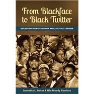 From Blackface to Black Twitter by Dates, Jannette L.; Ramirez, Mia Moody, 9781433154546