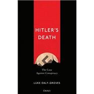 Hitler's Death by Daly-groves, Luke, 9781472834546