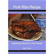 Pork Ribs Recipe by Wilson, Albert, 9781505974546