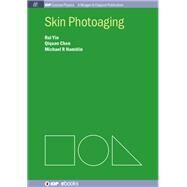 Skin Photoaging by Yin, Rui; Chen, Qiquan; Hamblin, Michael R., 9781627054546