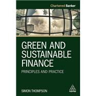 Green and Sustainable Finance by Thompson, Simon, 9781789664546