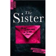The sister : un nouveau thriller psychologique fminin dont le suspense tient jusqu' la fin by Louise Jensen, 9782016264546
