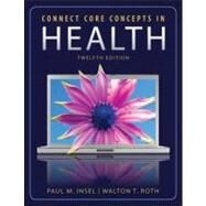 Connect Core Concepts in Health, 12e Big Loose Leaf Version by Insel, Paul; Roth, Walton, 9780077394547