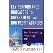 Key Performance Indicators for Government and Non Profit Agencies Implementing Winning KPIs by Parmenter, David, 9780470944547