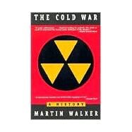 The Cold War A History by Walker, Martin, 9780805034547
