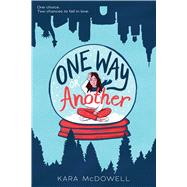 One Way or Another by Mcdowell, Kara, 9781338654547