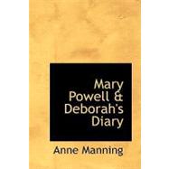 Mary Powell and Deborah's Diary by Manning, Anne, 9781434684547