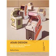 Atari Design by Guins, Raiford; Lees-Maffei, Grace; Fallan, Kjetil, 9781474284547