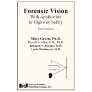 Forensic Vision With Application to Highway Safety by Green, Marc; Allen, Merrill J.; Weintraub, Leslie; Abrams, Bernard S.; Odom, Vernon J., Ph.D. (CON), 9781933264547