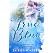 True Blue by Wasley, Sasha, 9780143784548