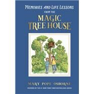 Memories and Life Lessons from the Magic Tree House by Osborne, Mary Pope; Murdocca, Sal, 9780593484548