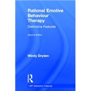 Rational Emotive Behaviour Therapy: Distinctive Features by Dryden; Windy, 9781138804548