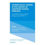 Tourism Policy-Making in the Context of Contested Wicked Problems by Christof Pforr, Markus Pillmayer, Marion Joppe, Nicolai Scherle, and Harald Pechlaner, 9781804554548