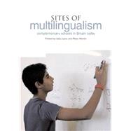 Sites of Multillingualism:: Complementary Schools in Britain Today by Lytra, Vally; Martin, Peter, 9781858564548