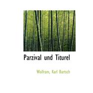 Parzival Und Titurel by Bartsch, Wolfram Karl, 9780559434549