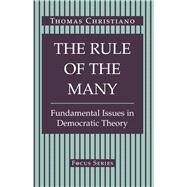 The Rule of the Many by Christiano, Thomas, 9780813314549