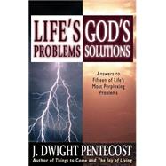 Life's Problems--god's Solutions by Pentecost, J. Dwight, 9780825434549
