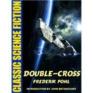 Double-Cross by Frederik Pohl, 9781479454549