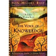 The Voice of Knowledge by RUIZ, DON MIGUELMILLS, JANET, 9781878424549