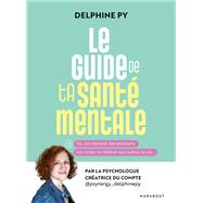 Le guide de ta sant mentale by Delphine PY, 9782501194549
