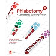 Phlebotomy: A Competency-Based Approach by Booth, Kathryn; Mundt, Lillian, 9780073374550