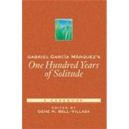 Gabriel Garca Mrquez's One Hundred Years of Solitude A Casebook by Bell-Villada, Gene H., 9780195144550