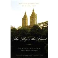 The Sky's the Limit Passion and Property in Manhattan by Gaines, Steven, 9780316154550