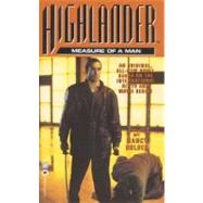 Highlander(TM): The Measure of a Man by Holder, Nancy, 9780446604550