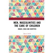 Men, Masculinities and Childcare by Robb; Martin, 9781138234550
