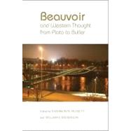 Beauvoir and Western Thought from Plato to Butler by Mussett, Shannon M.; Wilkerson, William S., 9781438444550