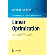 Linear Optimization by Hurlbert, Glenn, 9781461424550