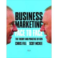 Business Marketing Face to Face by Fill, Chris; Mckee, Scot, 9781906884550
