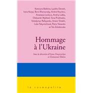 Hommage  l'Ukraine by Kateryna BABKINA; Taras PROKHASKO; Volodymyr RAFEYENKO; Petro YATSENKO; Tas ZOLOTKOVSKA; Luba Yakym, 9782234094550