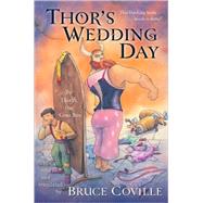Thor's Wedding Day by Coville, Bruce, 9780152014551