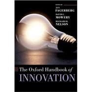 The Oxford Handbook Of Innovation by Fagerberg, Jan; Mowery, David C.; Nelson, Richard R., 9780199264551