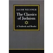 The Classics of Judaism by Neusner, Jacob, 9780664254551