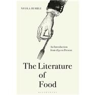 The Literature of Food by Humble, Nicola, 9780857854551