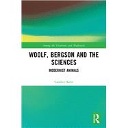 Woolf, Bergson and the Sciences by Candice Kent, 9781040594551