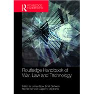 Routledge Handbook of War, Law and Technology by Gow; James, 9781138084551
