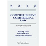 Comprehensive Commercial Law: 2018 Statutory Supplement (Supplements) by Mann, Ronald J.; Warren, Elizabeth; Westbrook, Jay Lawrence, 9781454894551