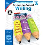 Evidence-based Writing, Grade 3 by Bosse, Nancy Rogers, 9781483814551