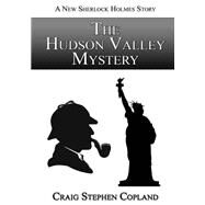 The Hudson Valley Mystery by Copland, Craig Stephen, 9781502544551