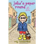 Jake's Paper Round and Other Stories by Cockerton, Ray, 9781844264551