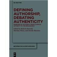 Defining Authorship, Debating Authenticity by Berardi, Roberta; Filosa, Martina; Massimo, Davide, 9783110684551