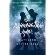 I Remember You by DAVITT BELL, CATHLEEN, 9780385754552